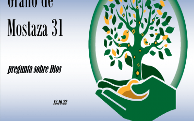 31 Grano de mostaza  – pregunta sobre Dios