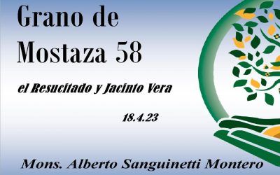 58 Grano de mostaza – Jesús resucitado y Jacinto Vera