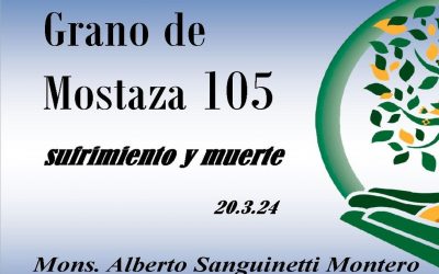 105 Grano de mostaza – sufrimiento y muerte