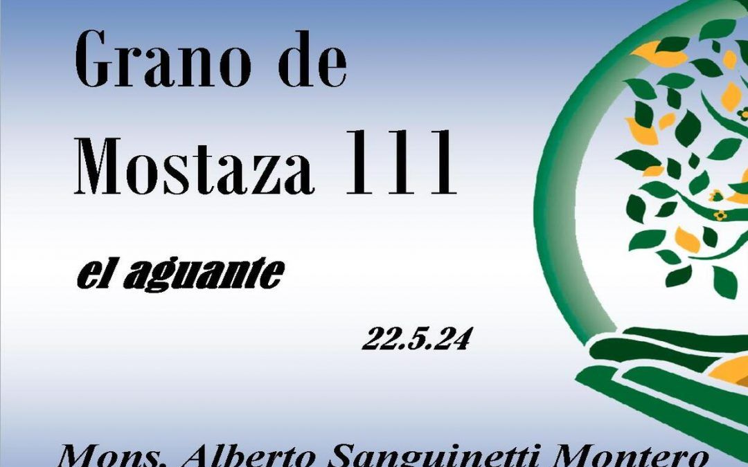 111 Grano de mostaza – el aguante