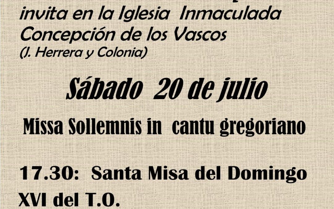 MISSA SOLLEMNIS IN CANTU GREGORIANO – Sábado 20 DE JULIO 17 hs 30