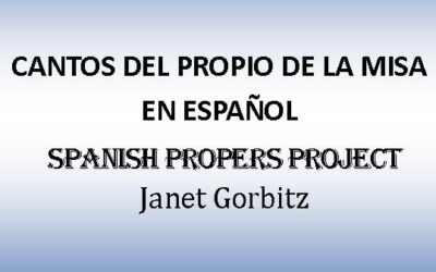 EL INTERÉS POR EL PROPIO de la MISA  – VERSIONES EN ESPAÑOL – Spanish propers project