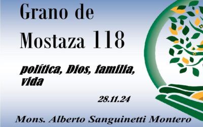 118 Grano de mostaza – política, Dios, familia, vida