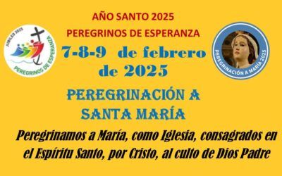 PEREGRINACIÓN A MARIA 2025 * 7-8-9 de febrero