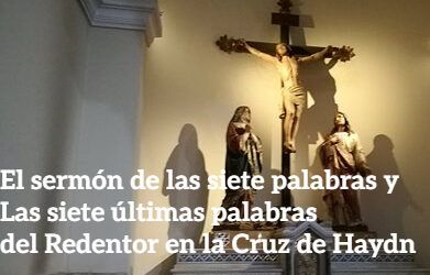 El sermón de las siete palabras y Las siete últimas palabras del Redentor en la Cruz de Haydn
