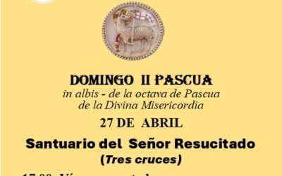 DOMINGO II de PASCUA – in albis, de la octava, de la Divina Misericordia