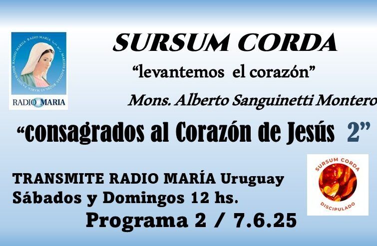 2 SURSUM CORDA – «levantemos el corazón» – consagrados al Corazón de Jesús 2