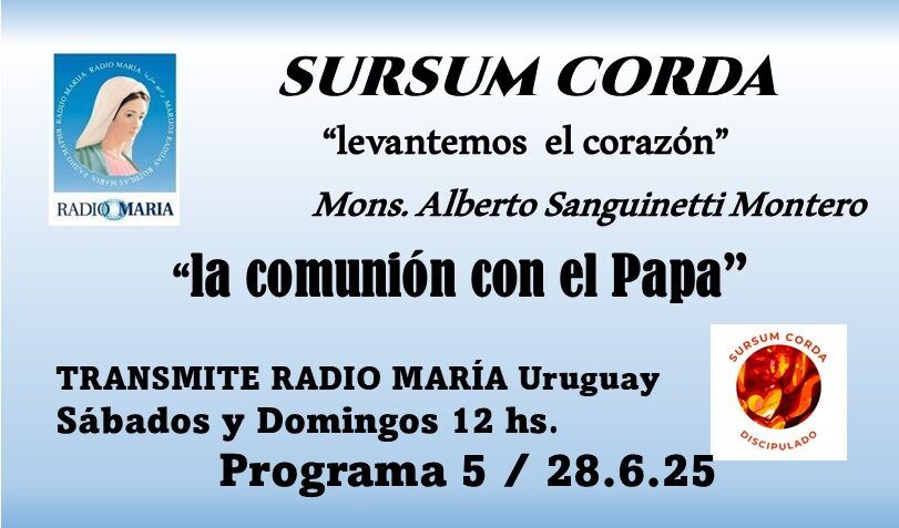 5 Sursum corda – la comunión con el Papa