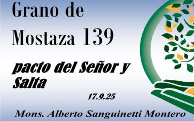 139 Grano de mostaza – el pacto del Señor y Salta