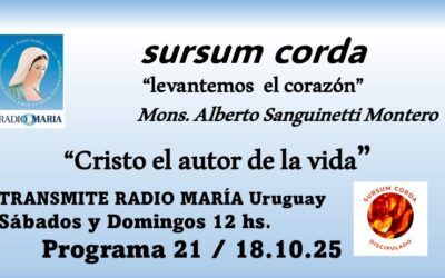 21 sursum corda – Cristo autor de la vida