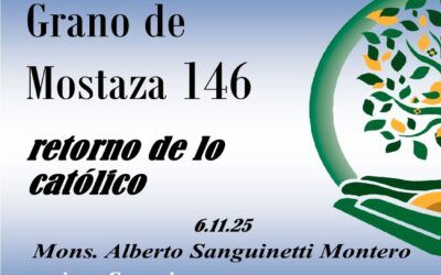146 Grano de mostaza- el retorno de lo católico
