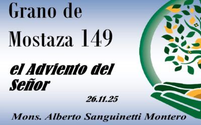 149 Grano de mostaza – el Adviento del Señor