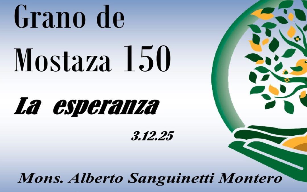 150 Grano de mostaza – la esperanza