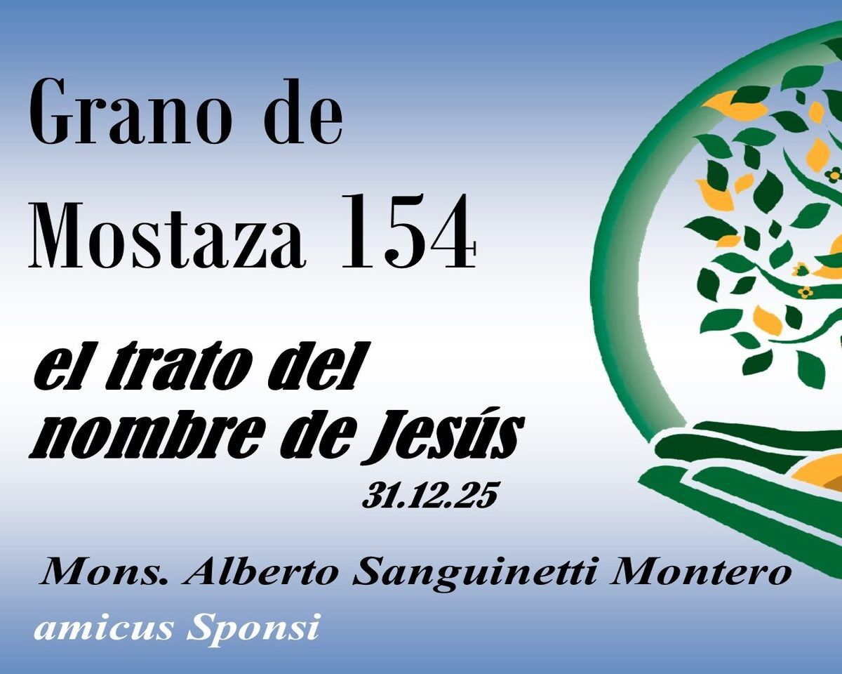 Jesus Rano 154 Grano de mostaza - el trato del nombre de Jesús - Amicus Sponsi
