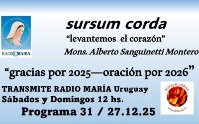31 sursum corda – gracias por 2025, oración por 2026