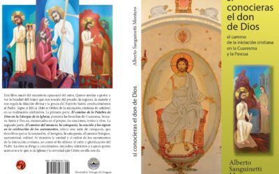 SI CONOCIERAS EL DON DE DIOS – el camino de la iniciación cristiana en la Cuaresma y la Pascua