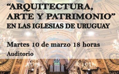 Presentación del libro Arquitectura, Arte y Patrimonio en las iglesias del Uruguay