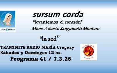 41 sursum corda – la sed