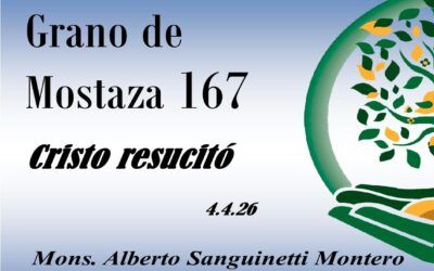 167 Grano de mostaza – Cristo resucitó
