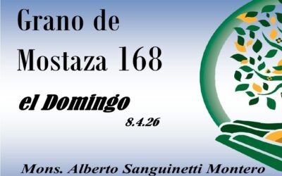 168 Grano de mostaza – el Domingo